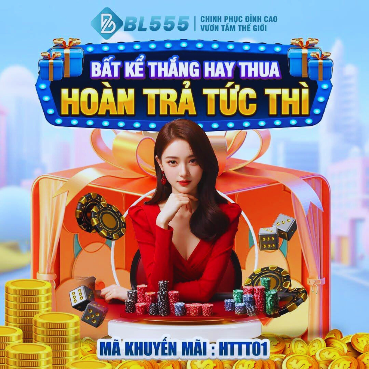 BL555 - Đăng ký ngay và trải nghiệm cảm giác chiến thắng tối đa